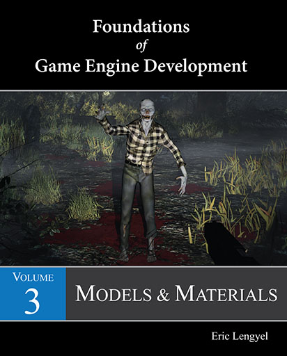 Foundations of Game Engine Development, Volume 3: Models & Materials